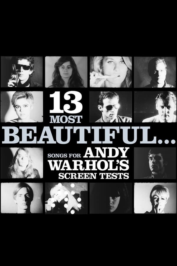 Cover of the movie 13 Most Beautiful... Songs for Andy Warhol's Screen Tests