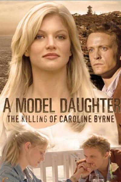 Cover of the movie A Model Daughter: The Killing of Caroline Byrne