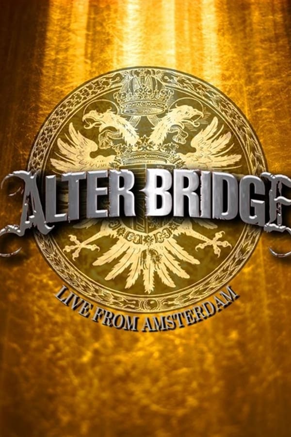 Cover of the movie Alter Bridge: Live from Amsterdam