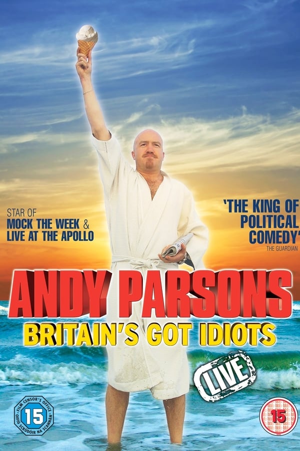 Cover of the movie Andy Parsons: Britain's Got Idiots