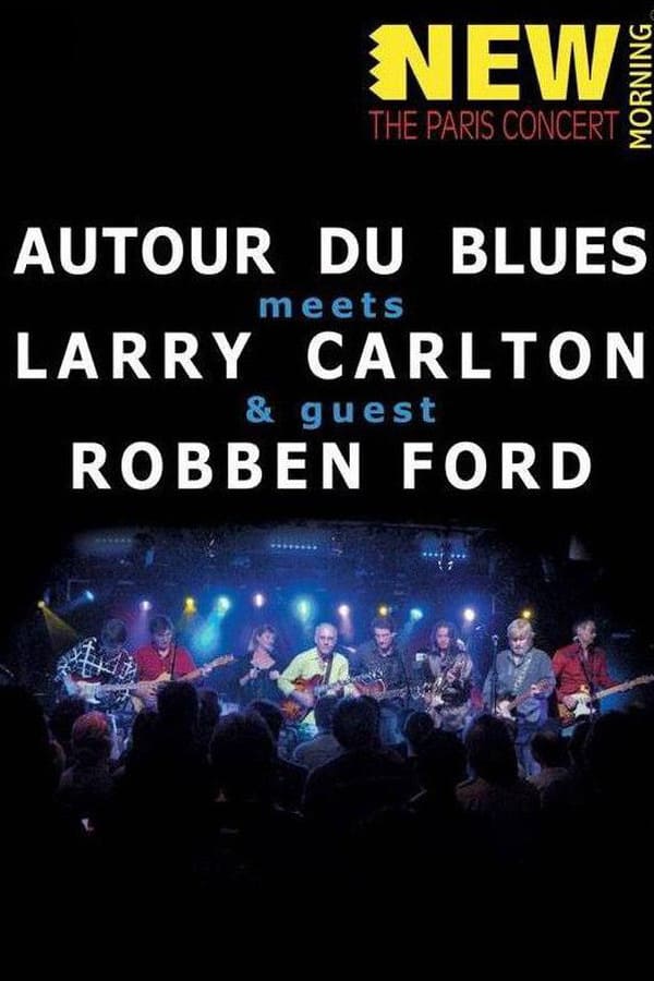 Cover of the movie Autour du Blues Meets Larry Carlton and Robben Ford
