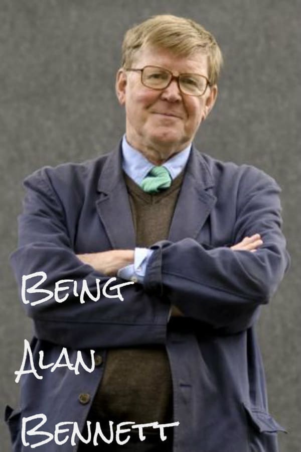 Cover of the movie Being Alan Bennett
