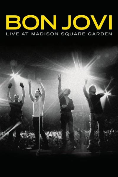 Cover of the movie Bon Jovi: Live At Madison Square Garden