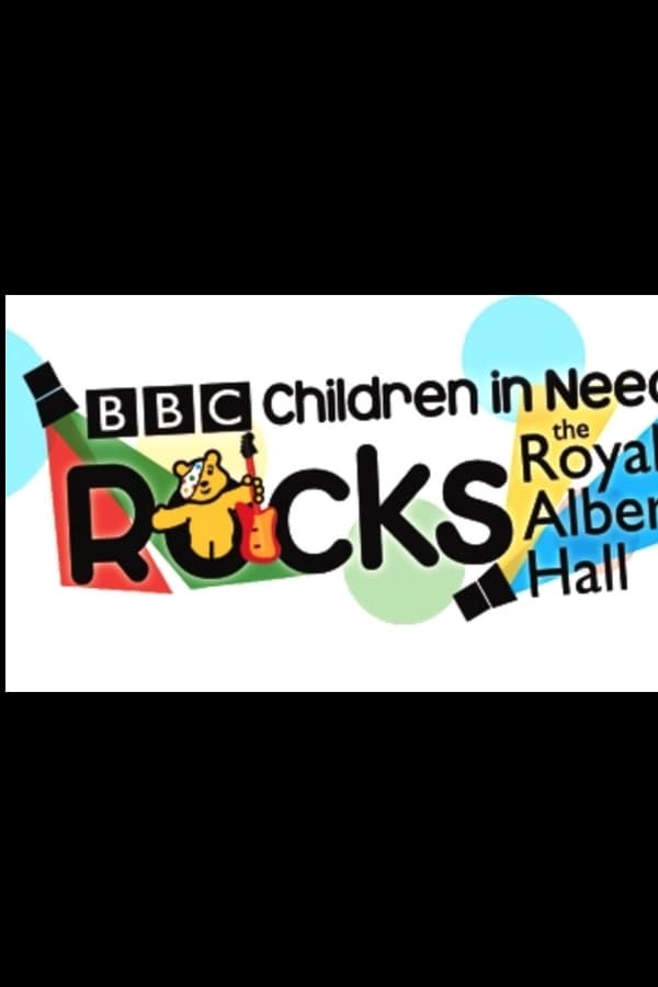 Cover of the movie Children in Need Rocks the Royal Albert Hall