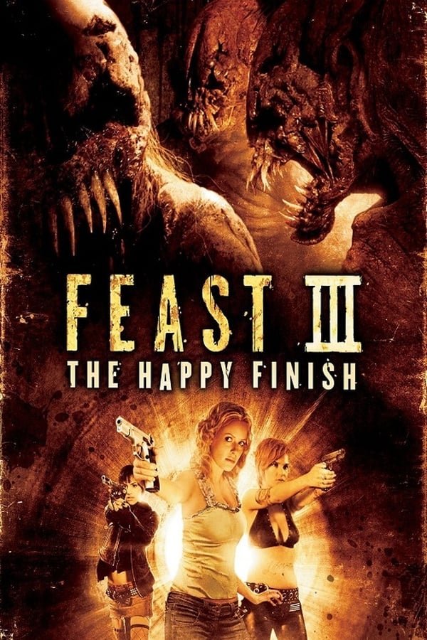Cover of the movie Feast III: The Happy Finish