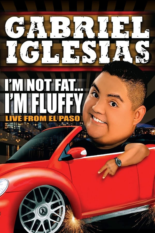 Cover of the movie Gabriel Iglesias: I'm Not Fat... I'm Fluffy