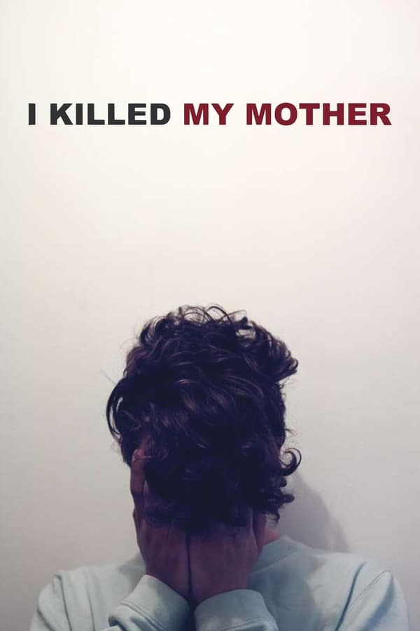 Cover of the movie I Killed My Mother