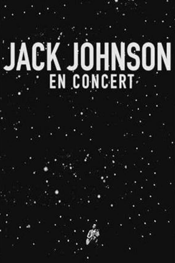 Cover of the movie Jack Johnson - En Concert