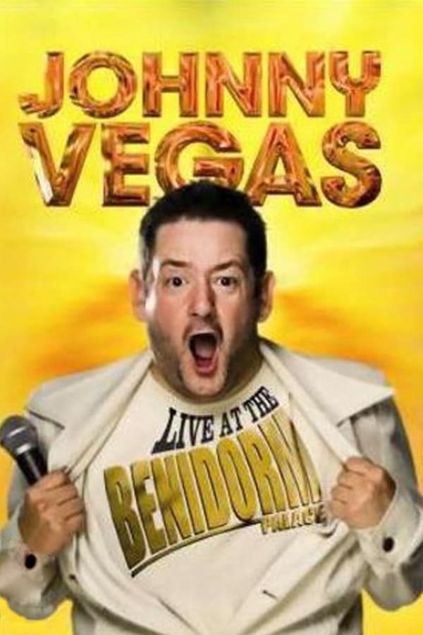 Cover of the movie Johnny Vegas: Live At The Benidorm Palace