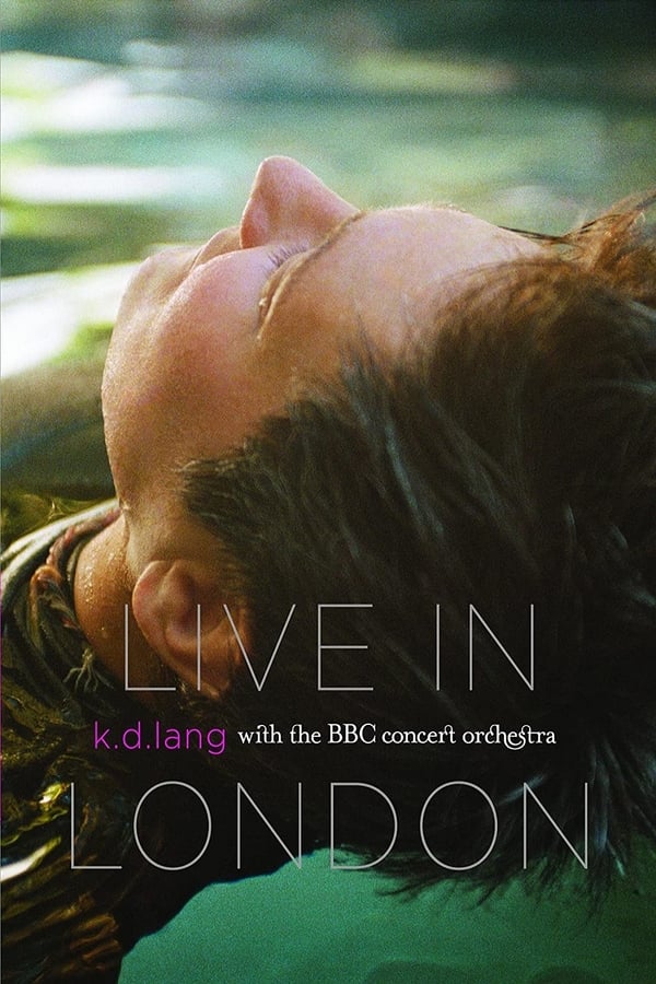 Cover of the movie K.D. Lang: Live in London with the BBC Concert Orchestra