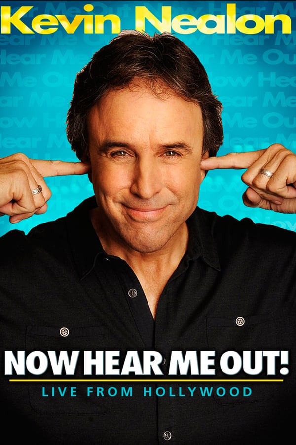 Cover of the movie Kevin Nealon: Now Hear Me Out!