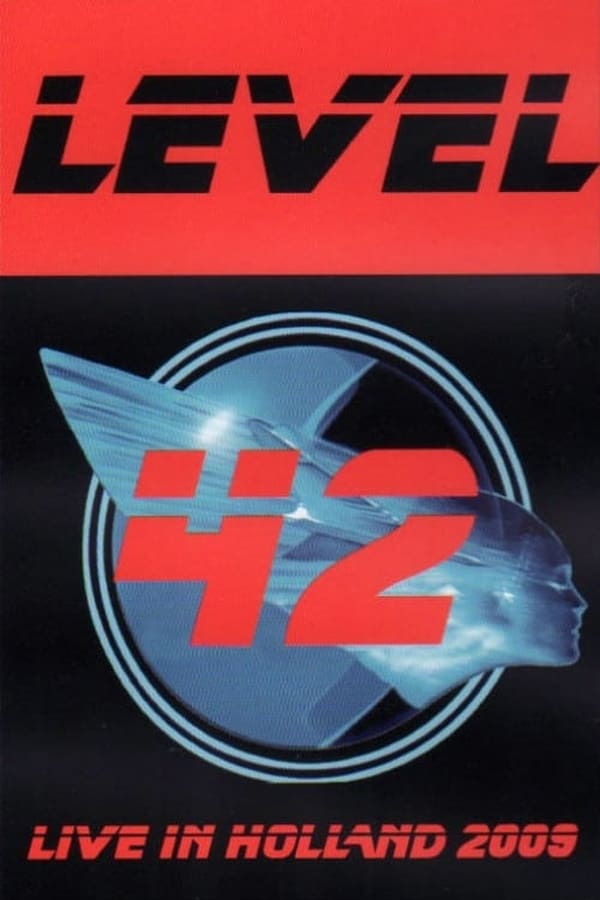 Cover of the movie Level 42 - Live in Holland