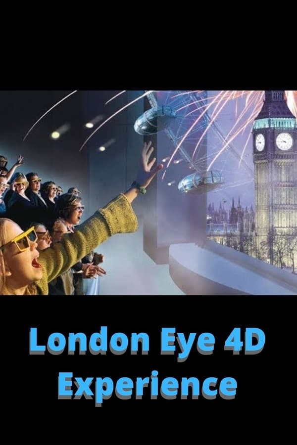 Cover of the movie London Eye 4D Experience
