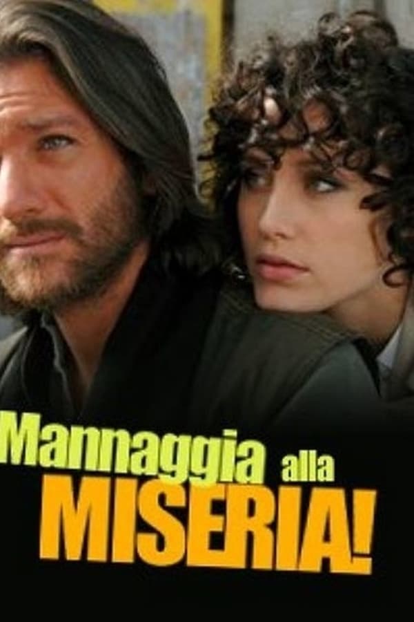 Cover of the movie Mannaggia alla miseria!