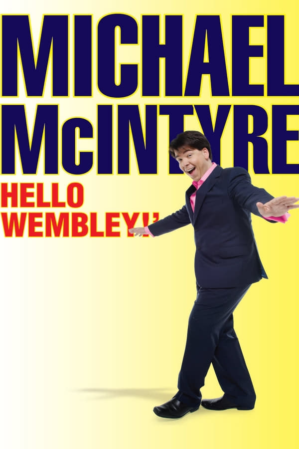 Cover of the movie Michael McIntyre: Hello Wembley