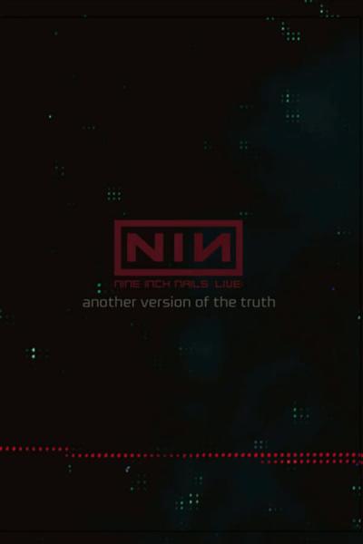 Cover of the movie Nine Inch Nails: Another Version of the Truth - The Gift