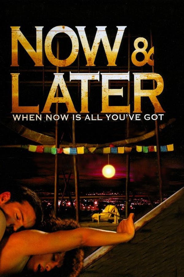 Cover of the movie Now & Later