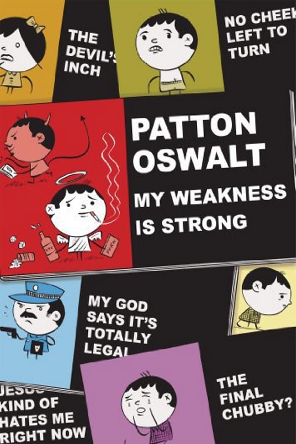Cover of the movie Patton Oswalt: My Weakness Is Strong