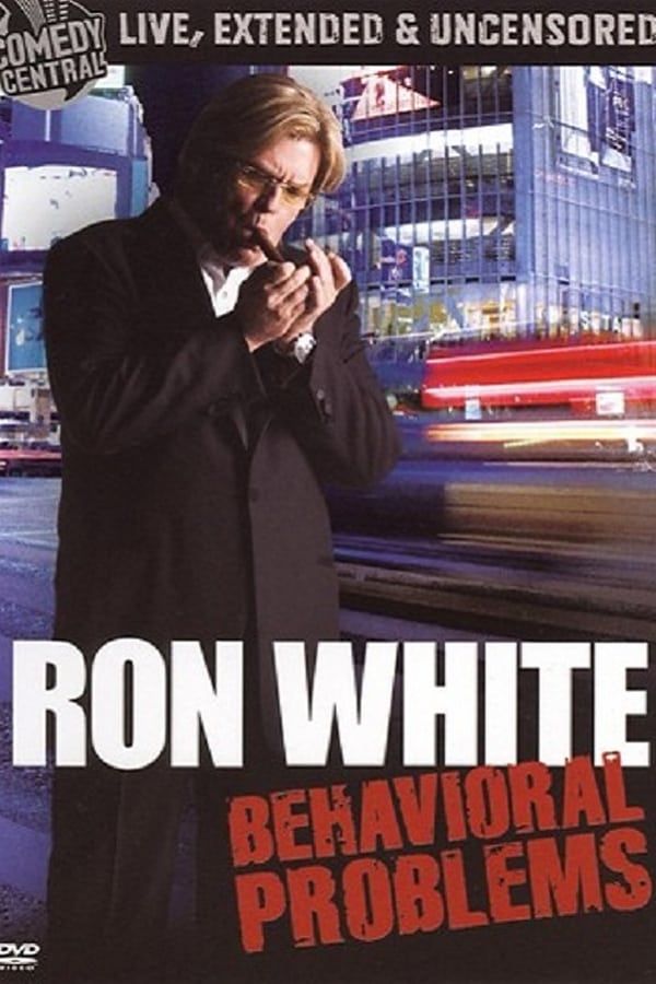 Cover of the movie Ron White: Behavioral Problems