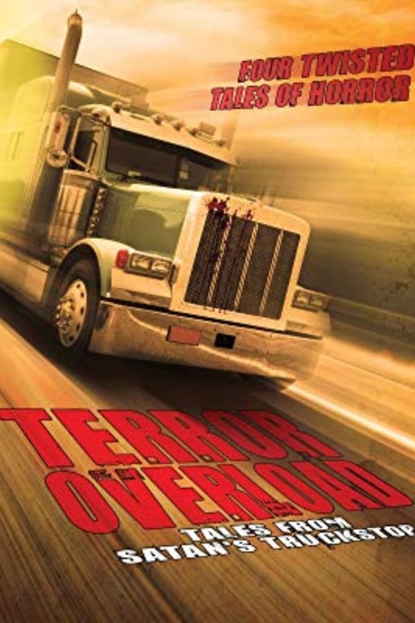Cover of the movie Terror Overload: Tales from Satan's Truckstop