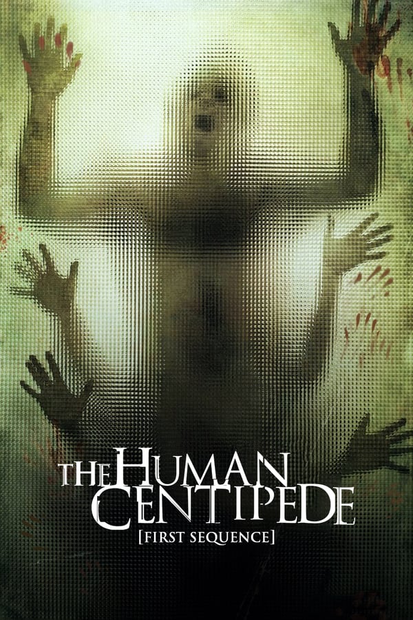 Cover of the movie The Human Centipede (First Sequence)
