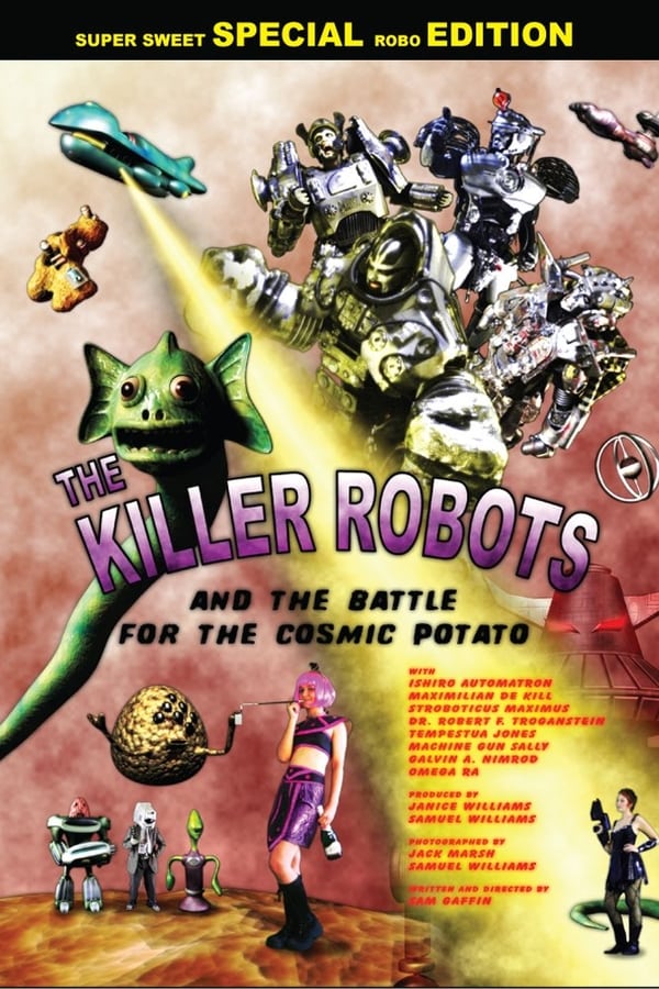 Cover of the movie The Killer Robots and the Battle for the Cosmic Potato