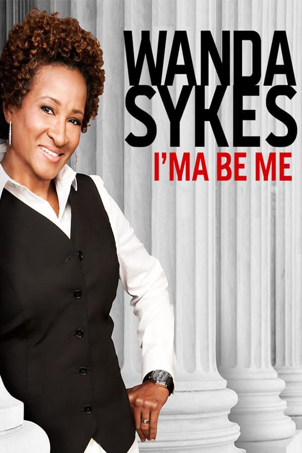 Cover of the movie Wanda Sykes: I'ma Be Me