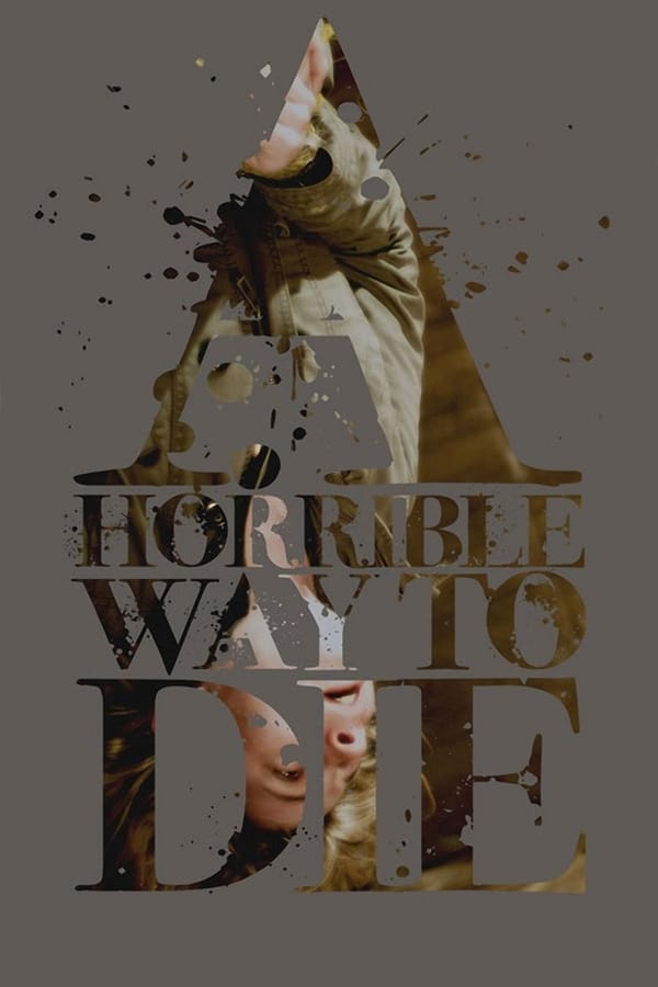 Cover of the movie A Horrible Way to Die