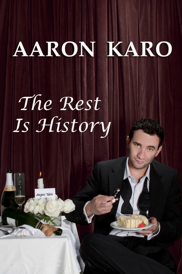 Cover of the movie Aaron Karo: The Rest Is History