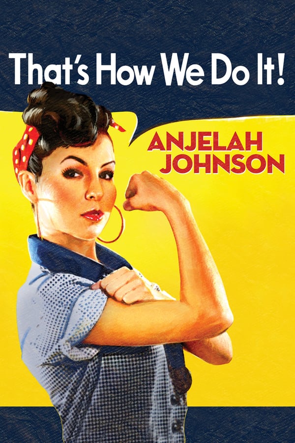 Cover of the movie Anjelah Johnson: That's How We Do It