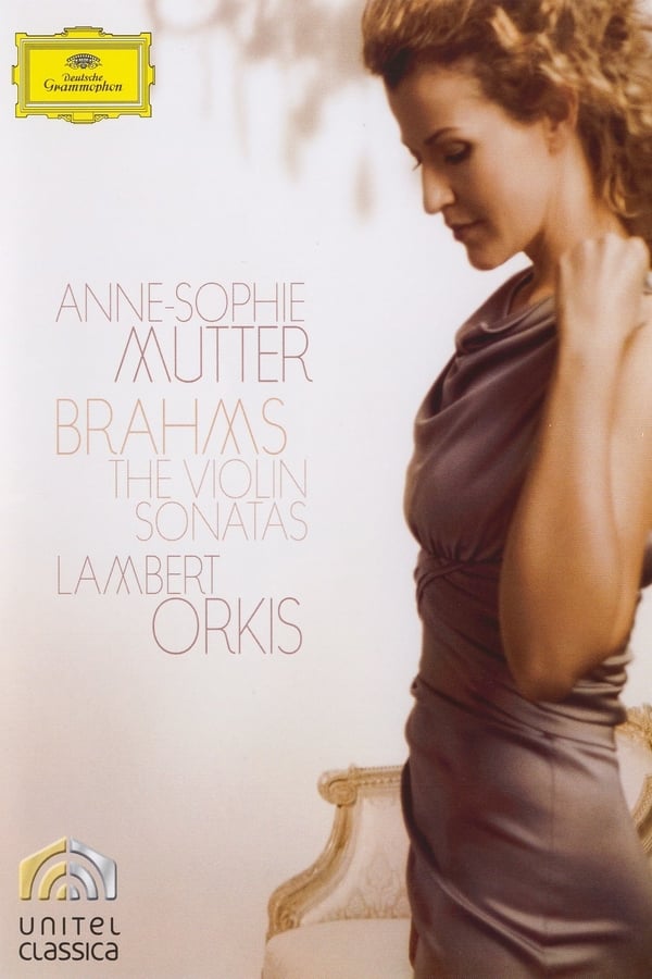 Cover of the movie Anne-Sophie Mutter - Brahms · The Violin Sonatas