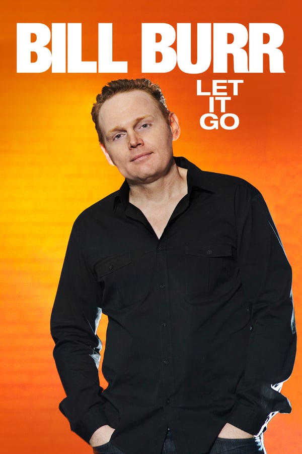 Cover of the movie Bill Burr: Let It Go