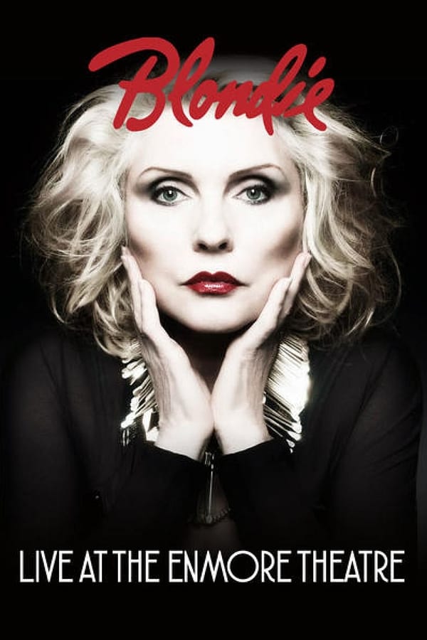 Cover of the movie Blondie - Live at The Enmore Theatre