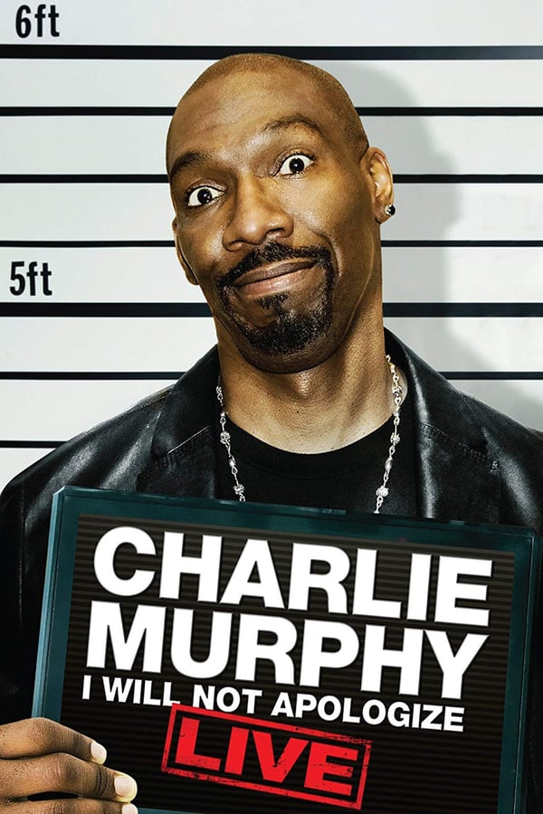 Cover of the movie Charlie Murphy: I Will Not Apologize