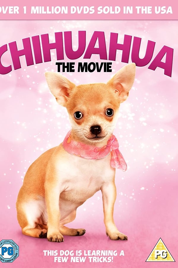 Cover of the movie Chihuahua: The Movie