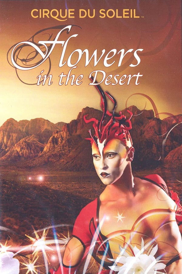 Cover of the movie Cirque du Soleil: Flowers in the Desert
