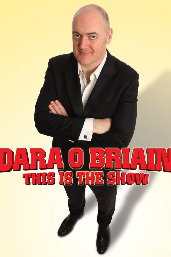 Cover of the movie Dara Ó Briain: This Is the Show
