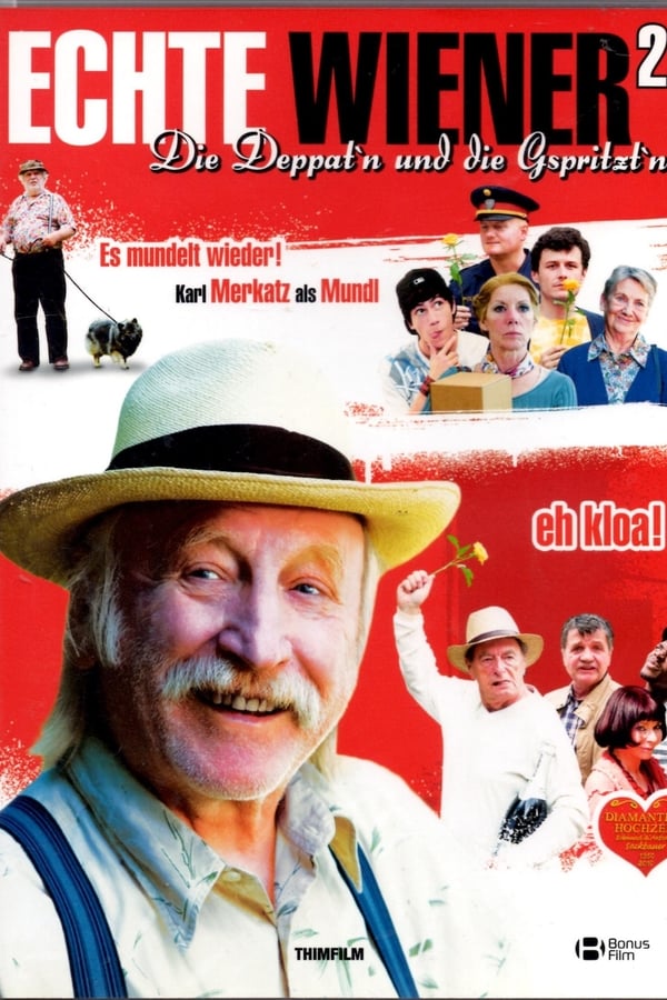 Cover of the movie Echte Wiener 2 - Die Deppat'n und die Gspritzt'n