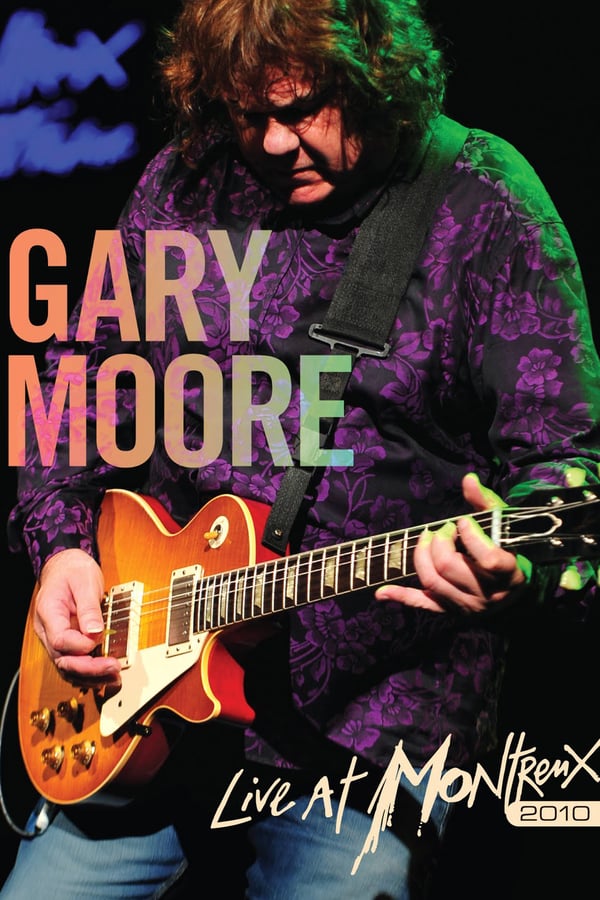 Cover of the movie Gary Moore: Live At Montreux 2010