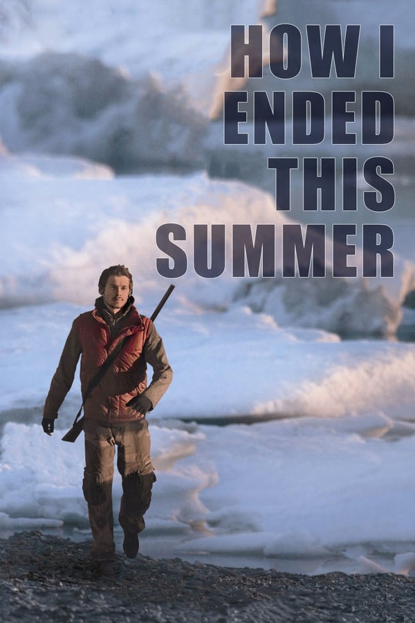 Cover of the movie How I Ended This Summer