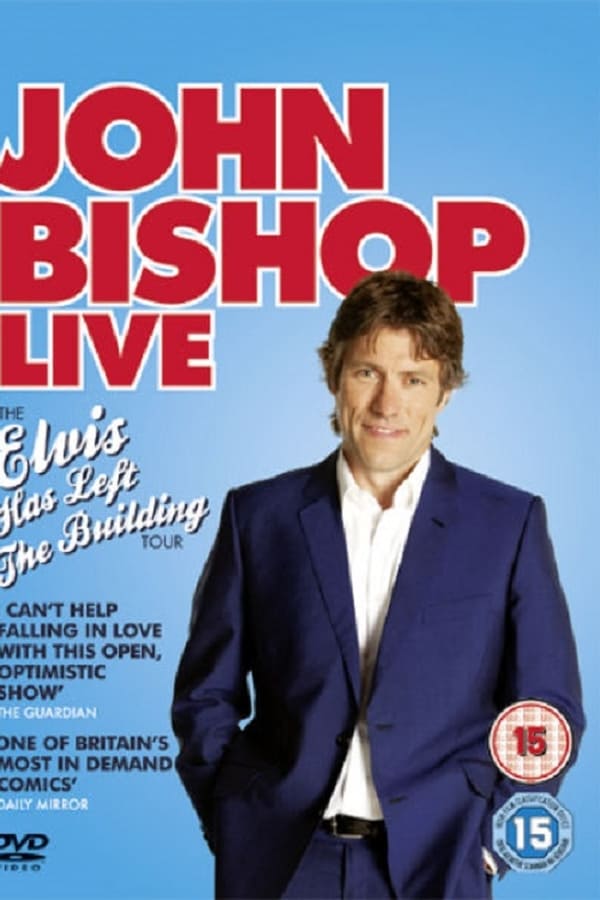 Cover of the movie John Bishop Live: Elvis Has Left The Building