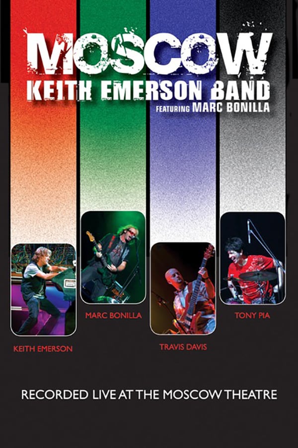 Cover of the movie Keith Emerson Band featuring Marc Bonilla: Moscow