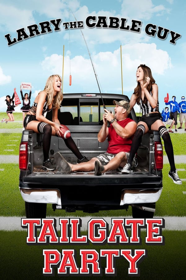 Cover of the movie Larry the Cable Guy: Tailgate Party