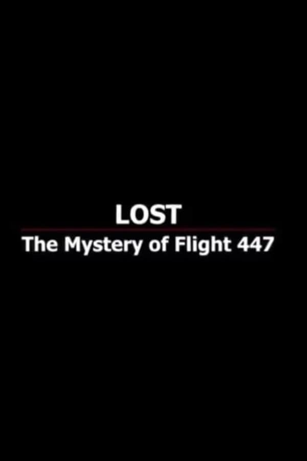 Cover of the movie Lost: The Mystery of Flight 447