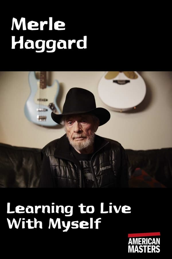 Cover of the movie Merle Haggard: Learning to Live With Myself