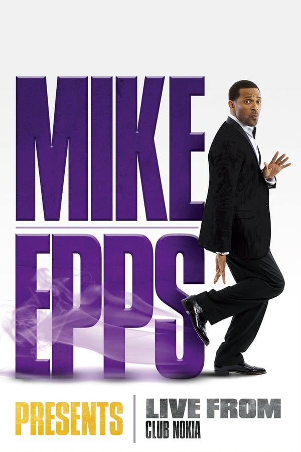 Cover of the movie Mike Epps Presents: Live from the Club Nokia
