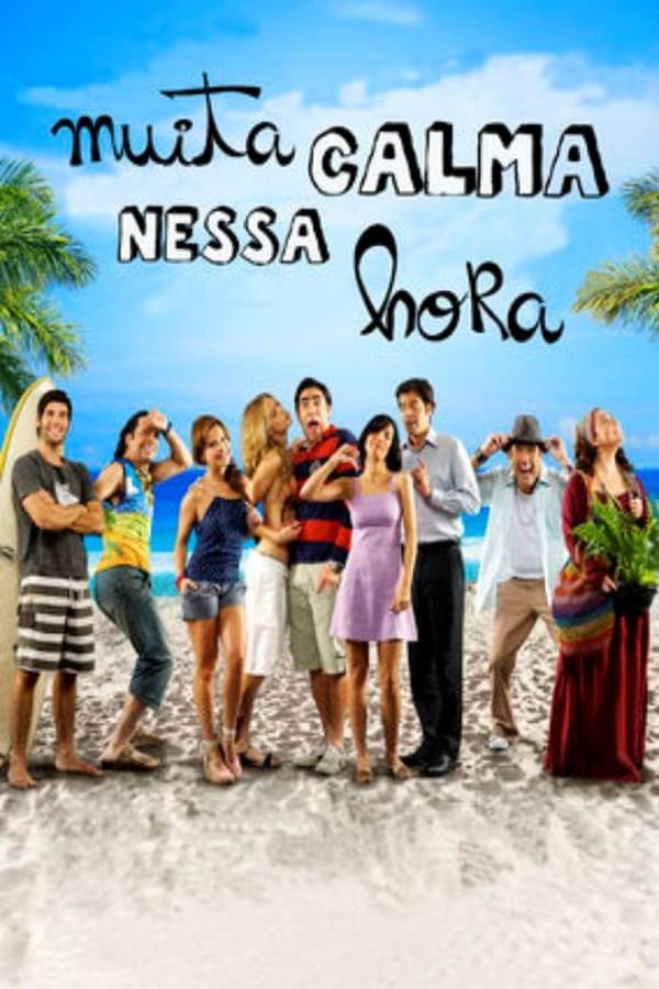 Cover of the movie Muita Calma Nessa Hora