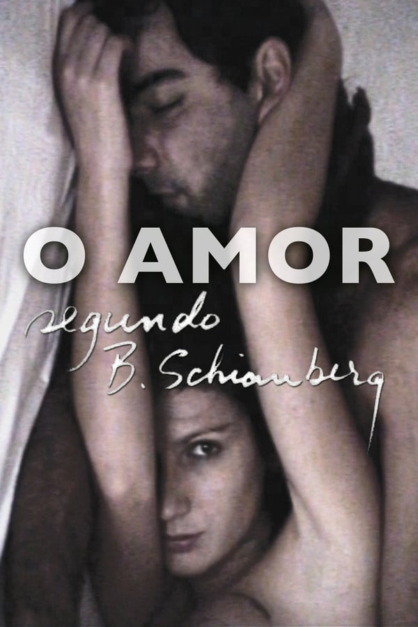 Cover of the movie O Amor Segundo B. Schianberg