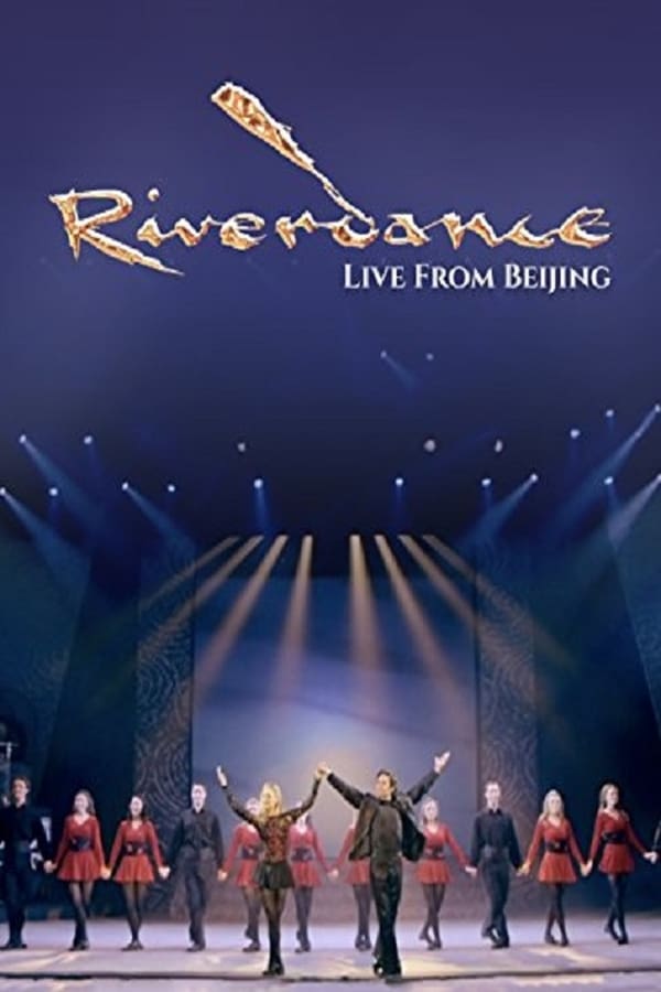 Cover of the movie Riverdance: Live From Beijing