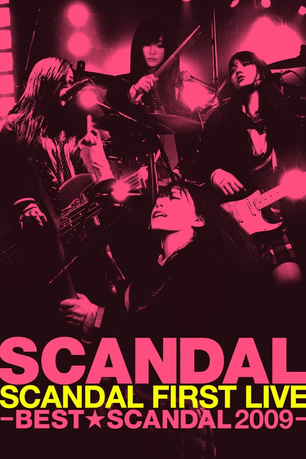 Cover of the movie SCANDAL FIRST LIVE -BEST★SCANDAL 2009-